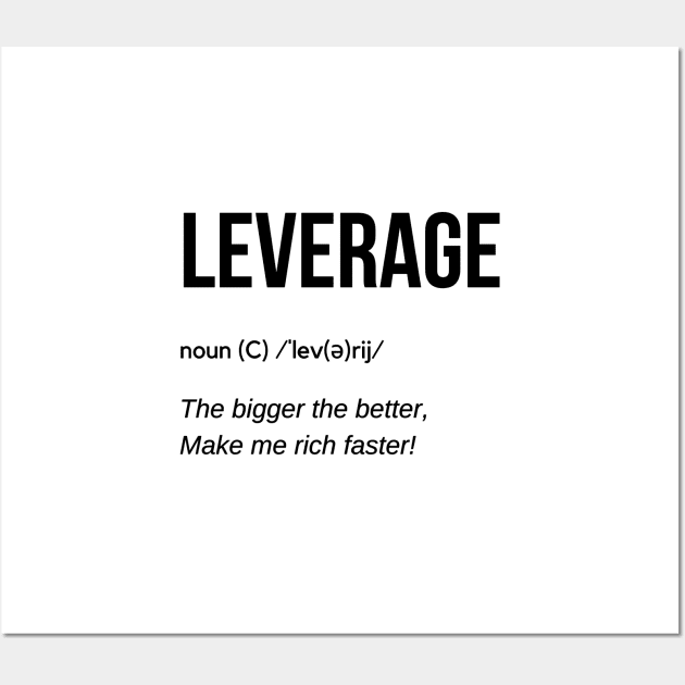 Leverage Definition (Black) Wall Art by Trader Shirts